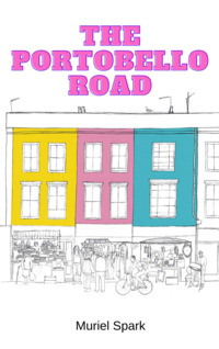 The portobello road by Muriel Spark